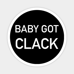 Baby Got Clack Magnet